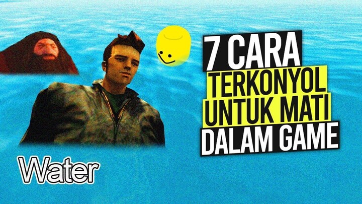 7 Cara Terkonyol Untuk Mati di Dalam GAME