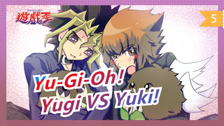 [Yu-Gi-Oh] Yugi VS Yuki! Duel of Two Duel Kings of Different Generations!_5