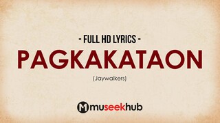 Jaywalkers - Pagkakataon [Full HD] Lyrics🎵