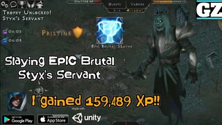 VFO - Slaying EPIC Brutal STYX'S SERVANT - I Gained 159,489 XP!!!