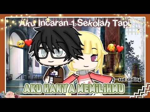 🌹.ꦿAku Incaran 1 Sekolah Tapi Aku Hanya Memilihmu || GCMM Indonesia || Gacha Club Indonesia `🍒