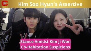 Kim Soo Hyun's Assertive Stance Amidst Kim Ji Won Co-Habitation Suspicions - ACNFM News