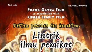 Daftar pemeran dan karakter Lintrik ilmu pemikat