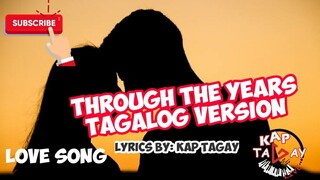 THROUGH THE YEARS (Tagalog Version)