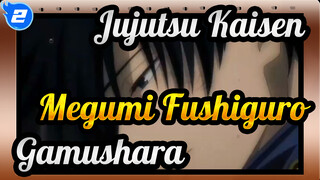 Gamushara | Megumi Fushiguro | Jujutsu Kaisen AMV_2