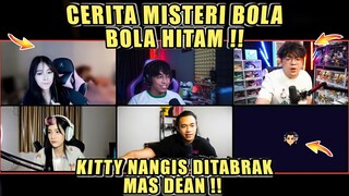 Cerita Misteri Bola Bola Hitam❗KITTY Nangis Ditabrak MAS DEAN WKWK❗DC Bala Bala