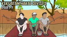 KEKUATAN HAKAI DIVISI 2 PART 7 - ANIMASI SEKOLAH