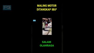 AKSI IBU IBU MENANGKAP MALING MOTOR