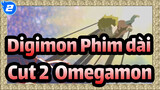 [Digimon Phim dài] Cut 2, Omegamon_2