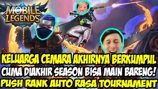SETELAH SEKIAN LAMA AKHIRNYA KELUARGA BERKUMPUL! PUSH RANK SELALU RASA TOURNAMENT! BANTAI!