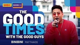 Matthaios Performs 'Binibini' Live on SMDC Good Times with the Good Guys