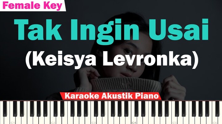 Keisya Levronka - Tak Ingin Usai Karaoke Piano Original Key