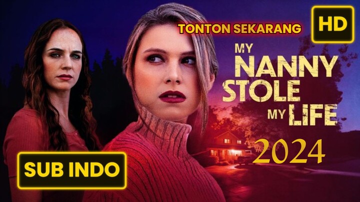 My Nanny Stole My Life 2024 SUB INDO
