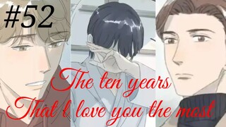 The ten years that l love you the most 😘😍 Chinese bl manhua Chapter 52 in hindi 🥰💕🥰💕🥰