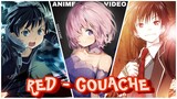 [AMV] - Những Bộ Anime Mà Tui Thích Nhất ❤ RED - GOUACHE | Anime Music Video