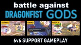 SUPPORT TYPE DF AGAINST THE DRAGON FIST GODS
