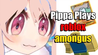Pippa plays amongus roblox