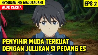 Ujian Pertama Ray White - Alur Cerita Anime Hyouken no Majutsushi ga Sekai wo Suberu Eps-2