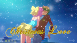 Spreading Love on Christmas | Christmas Love [AMV]