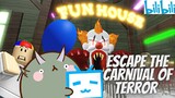 Escape the Carnival of Terror - ROBLOX - Ayaw ni Notnot sa peryahan!