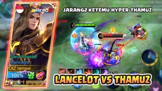 LANCELOT VS THAMUZ, BARU KALI INI KETEMU HYPER THAMUS WKWKWKKW