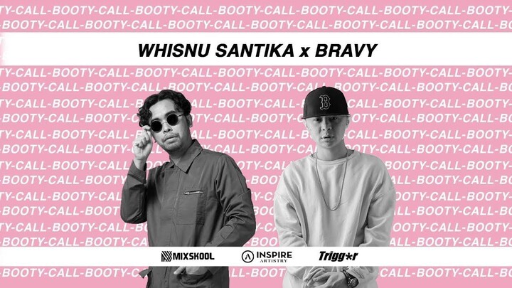 Whisnu Santika x Bravy - Booty Call