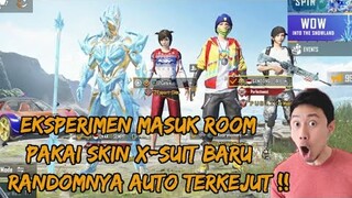 EKSPERIMEN MASUK ROOM GLOBAL PAKAI SKIN X-SUIT TERBARU , RANDOMNYA AUTO TERKEJUT !! - PUBG MOBILE
