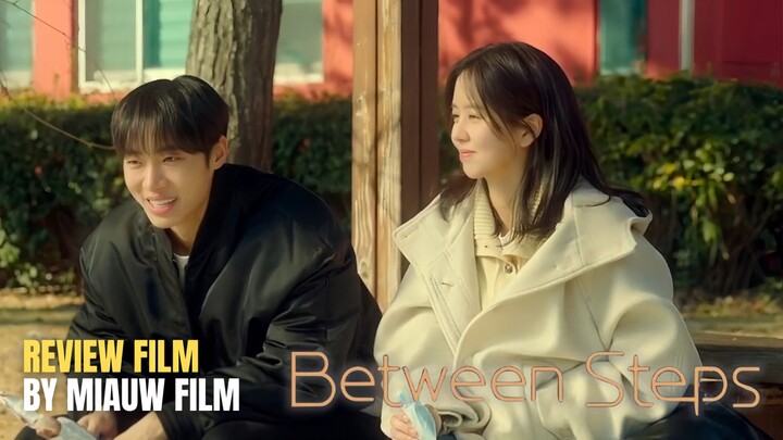 🎬 Between Steps (2026) Episode 3 Sub Indonesia