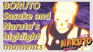 BORUTO Sasuke and Naruto's highlight moments