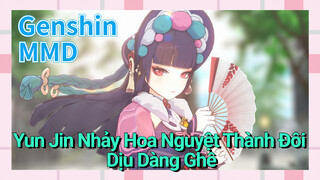 [Genshin, MMD] Yun Jin Nhảy "Hoa Nguyệt Thành Đôi" Dịu Dàng Ghê