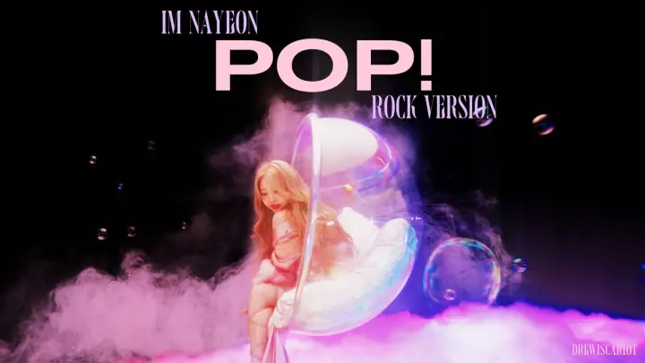 NAYEON - 'POP!' (Rock Version)