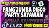DA BEST TIKTOK TRENDING BOMB REMIX | PANG DISCO PARTY AT SAYAWAN | nonstop remix2021