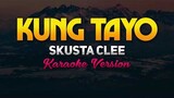 Kung Tayo - Skusta Clee (Karaoke/Instrumental)