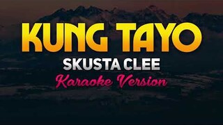 Kung Tayo - Skusta Clee (Karaoke/Instrumental)