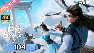 My Senior Brother Is Too Steady Episode 104 Sub Indo