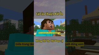 Câu Chuyện Bất Ổn Nhất Minecraft Của Anh Đen Xì Xì 🤣 #shorts