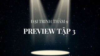 [Đại trinh thám 9] Tập 3 - Preview