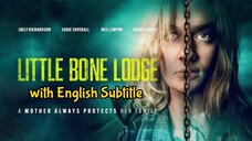 LITTLE BONE LODGE 2023 may English Subtitle na din po