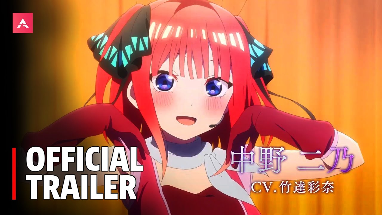 Nino Nakano Trailer Released For The Quintessential Quintuplets