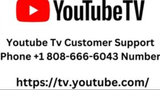 Youtube Tv Customer Support Phone +1 808-666-6043 Number