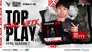 SES REYYY PLAYER TERGANAS 12 ELIMS DALAM SATU GAME! 😱 | TOP PLAY FFML S7 FINAL WEEK