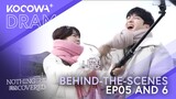 Nothing Uncovered EP05 & 06 Behind-The-Scenes | KOCOWA+