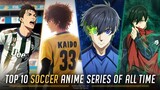 Top 10 Soccer Anime of All Time - Best Soccer Anime You Should Watch In 2023