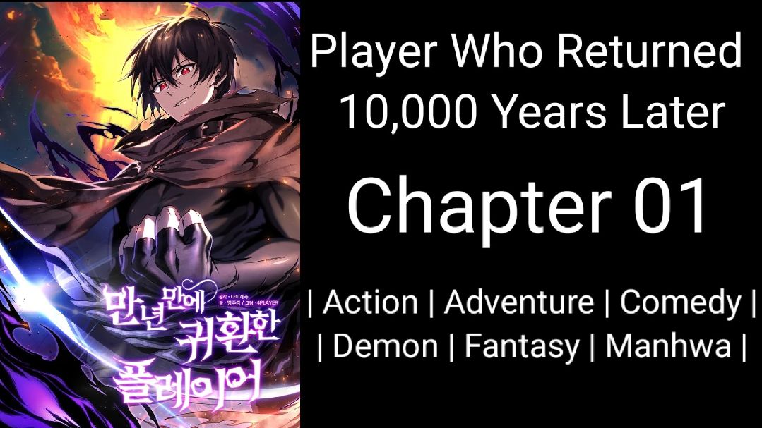 Player Who Returned 10,000 Years Later