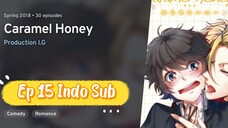 Caramel Honey BL Anime Full Ep 15 Indo Sub