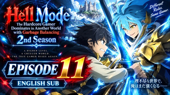 Hell Mode: The Hardcore Gamer Dominates in Another World with Garbage Balancing Season 2 Episode 11