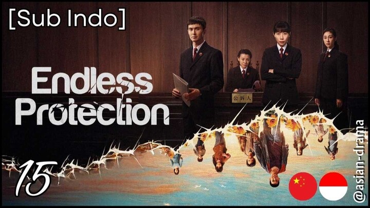 Endless Protection (2025) – Eps. 15 [Sub Indo]