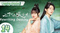 Rewriting Destiny - Episode 14 [Tagalog Dubbed]