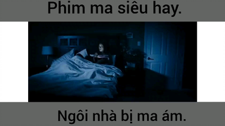 Phim ma siêu hay ngôi nhà bị ma ám