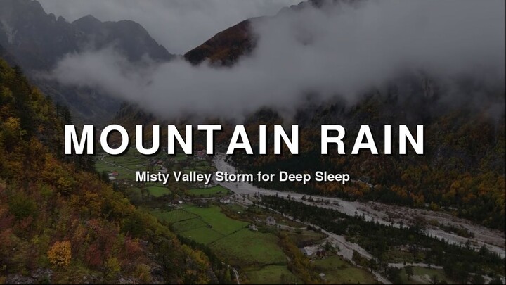 Rain Sounds for Sleeping | Misty Mountain Valley Storm Ambience for Deep Sleep, 2 Hours